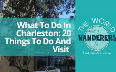 What To Do In Charleston: 20 Things To Do And Visit