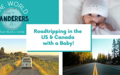 Roadtripping in the US & Canada with a Baby!